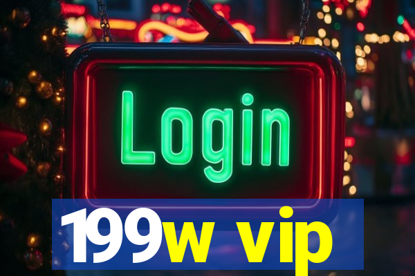 199w vip